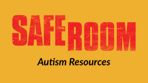 Safe Room logo. Text: Autism Resources