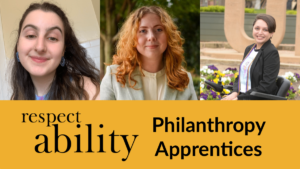 Headshots of Ari Katz, Georgia Carr and Alejandra Tristan. RespectAbility logo. Text: Philanthropy Apprentices