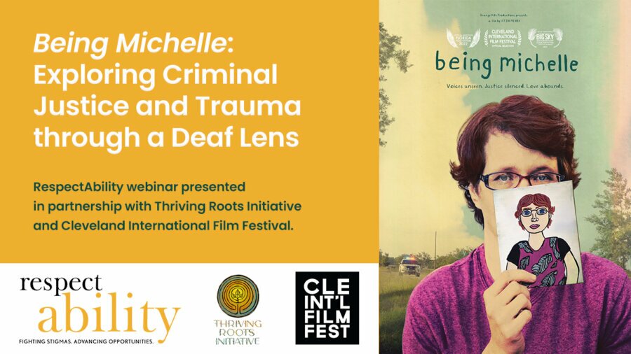 Poster artwork for Being Michelle featuring a woman holding up a paper with a drawing of herself on it, the film's logo, and various awards the film has received. Text: Being Michelle: Exploring Criminal Justice and Trauma through a Deaf Lens. Logos of presenting organizations