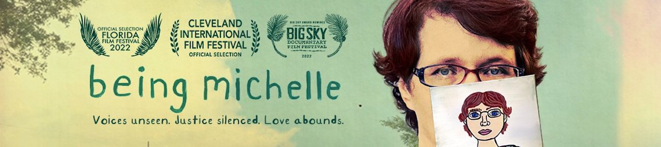 Poster artwork for Being Michelle featuring a woman holding up a paper with a drawing of herself on it, the film's logo, and various awards the film has received.