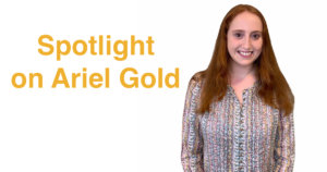Ariel Gold smiling headshot. Text: Spotlight on Ariel Gold