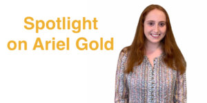 Ariel Gold smiling headshot. Text: Spotlight on Ariel Gold