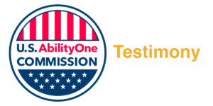 U.S. AbilityOne Commission logo. Text: Testimony