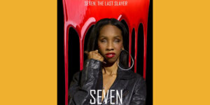 poster for Seven featuring Natalie Trevonne as Seven