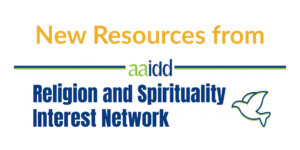 New Resources from AAIDD Religion and Spirituality Interest Network