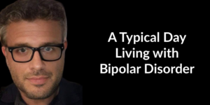 Headshot of Riccardo Ricciardi. Text: A Typical Day Living with Bipolar Disorder