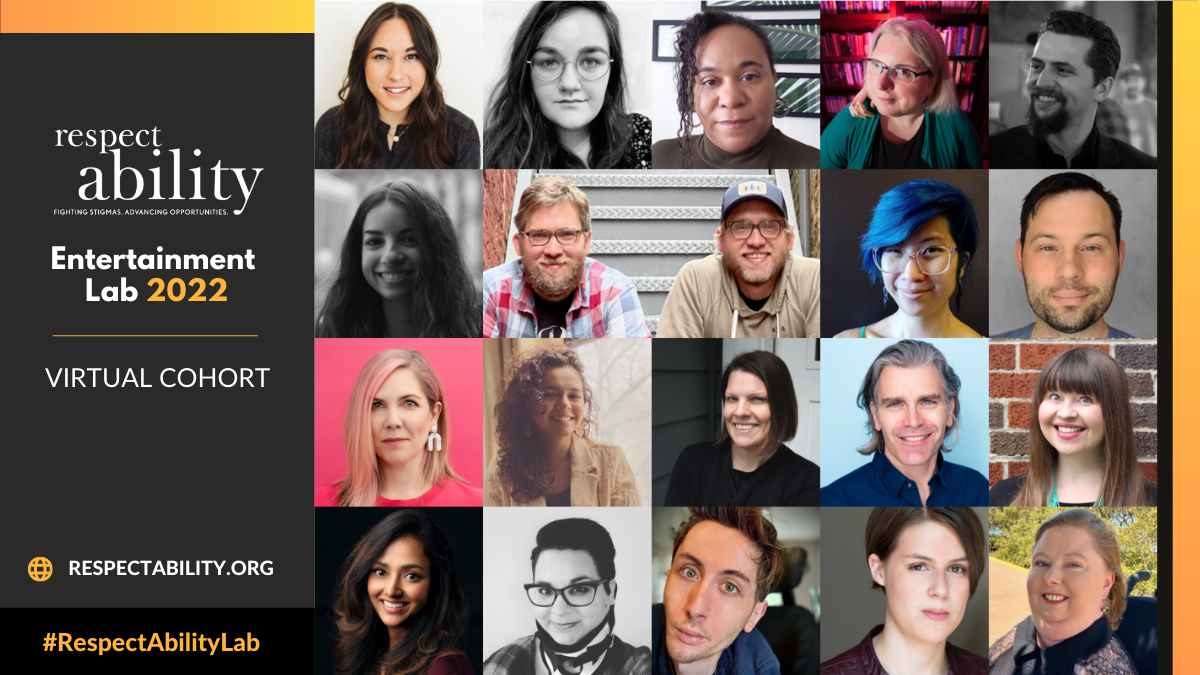 Text: "RespectAbility Entertainment Lab 2022 virtual cohort. RespectAbility.org #RespectAbilityLab" Headshots of 18 solo Lab Fellows and one writing duo who make up the cohort.