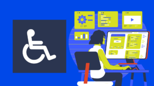 illustration of a person working from home with screens all around them. accessibility symbol in a box to the left