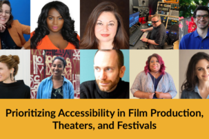 Prioritizing Accessibility in Film Production, Theaters, and Festivals