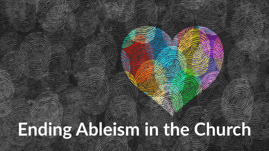 Abstract art of fingerprints including colorful fingerprints in a heart shape. Text: Ending Ableism in the Church