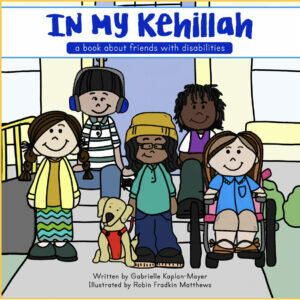 Cover art for In My Kehillah, featuring illustration of five kids with disabilities and a guide dog