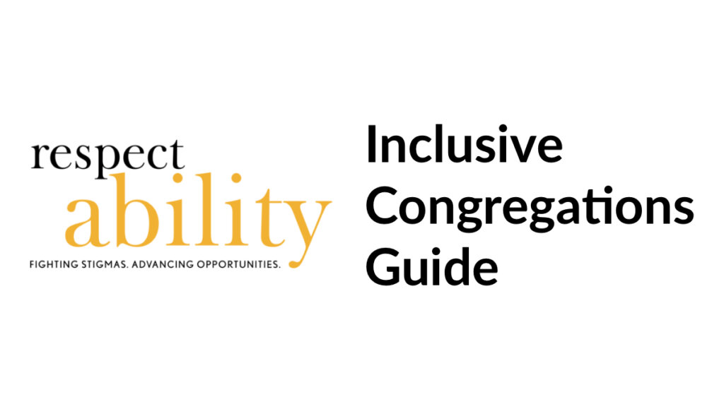 RespectAbility logo with tagline "Fighting Stigmas Advancing Opportunities". Text: Inclusive Congregations Guide