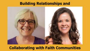 Headshots of two speakers presenting at the webinar. Text: "Building Relationships and Collaborating with Faith Communities"