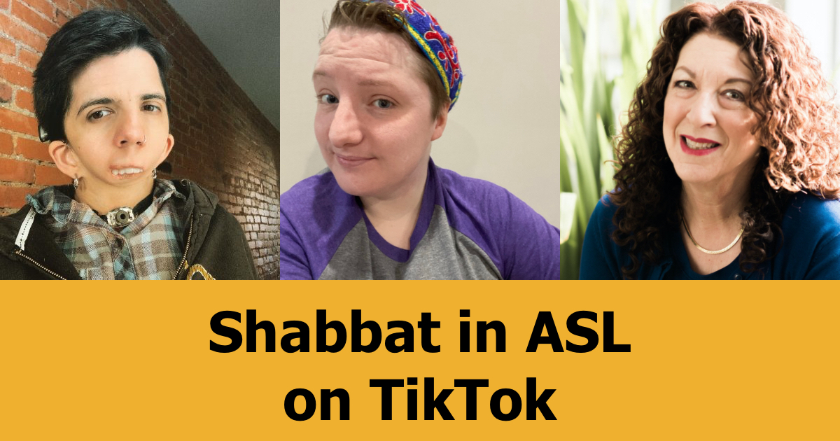 Headshots of Katriel Nopoulos Noah Strauss and Shelly Christensen. Text reads ASL Shabbat on TikTok