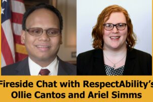 Fireside Chat with RespectAbility’s Ollie Cantos and Ariel Simms