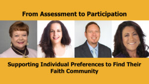Headshots of four speakers for the webinar. Text: "From Assessment to Participation – Supporting Individual Preferences to Find Their Faith Community"