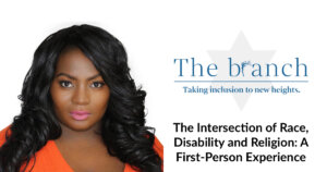 The Branch logo. Headshot of Asha Chai-Chang. Text: "The Intersection of Race, Disability and Religion: A First-Person Experience."