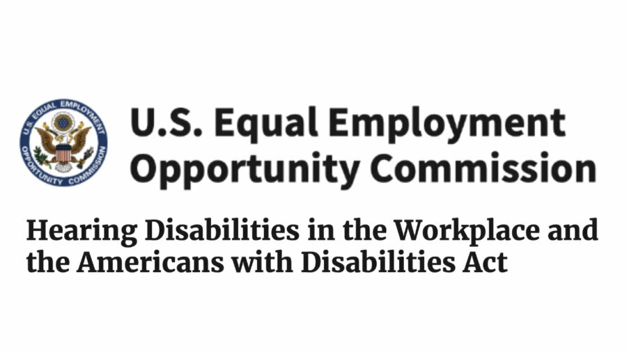 U.S. EEOC logo. Text reads Hearing Disabilities in the Workplace and the Americans with Disabilities Act