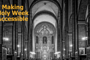 Making Holy Week Accessible