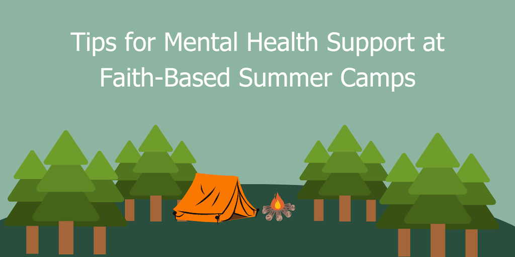 Illustration of a campsite in the woods with a fire and a tent. Text: Tips for Mental Health Support at Faith-Based Summer Camps