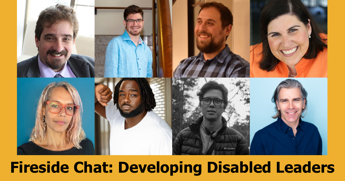 Headshots of eight people who spoke at the Fireside Chat. Text reads "Fireside Chat: Developing Disabled Leaders"