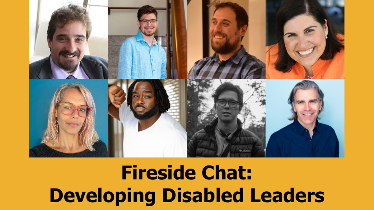 Headshots of eight people who spoke at the Fireside Chat. Text reads "Fireside Chat: Developing Disabled Leaders"