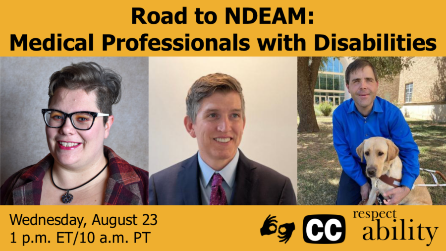 Graphic advertising RespectAbility webinar Road to NDEAM: Medial Professionals with Disabilities, including headshots of three presenters, date and time, icons for captioning and ASL, and RespectAbility logo