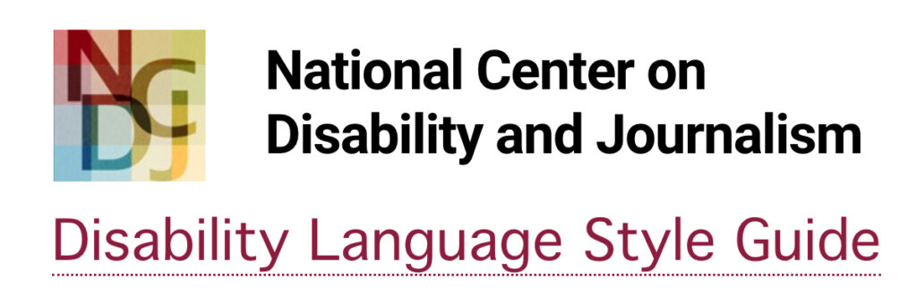 National Center on Disability and Journalism logo. Text reads "Disability Language Style Guide"