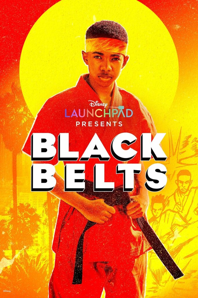 poster for Disney Launchpad's Black Belts with a person wearing a red karate uniform