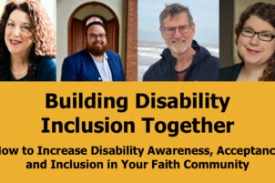 Building Disability Inclusion Together: How to Increase Disability Awareness, Acceptance and Inclusion in Your Faith Community﻿﻿﻿﻿﻿