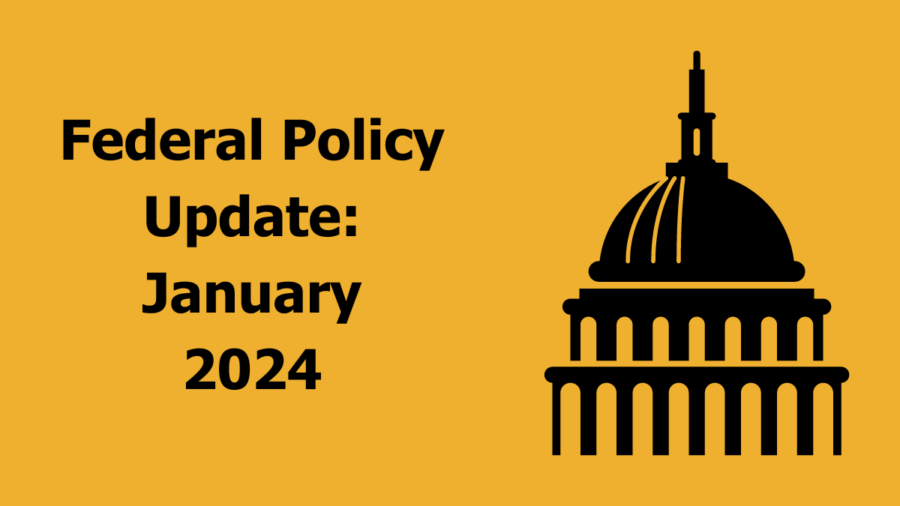 Congressional dome icon. Text reads Federal Policy Update January 2024