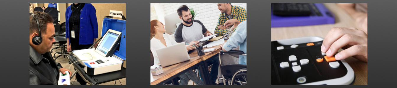 Photos of a disabled person voting, a disabled person using a wheelchair in a work meeting, and a person using an assistive technology device with a computer