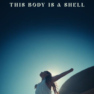 Poster art for "This Body is a Shell" with a woman stretching hir arms out wide and the film's title