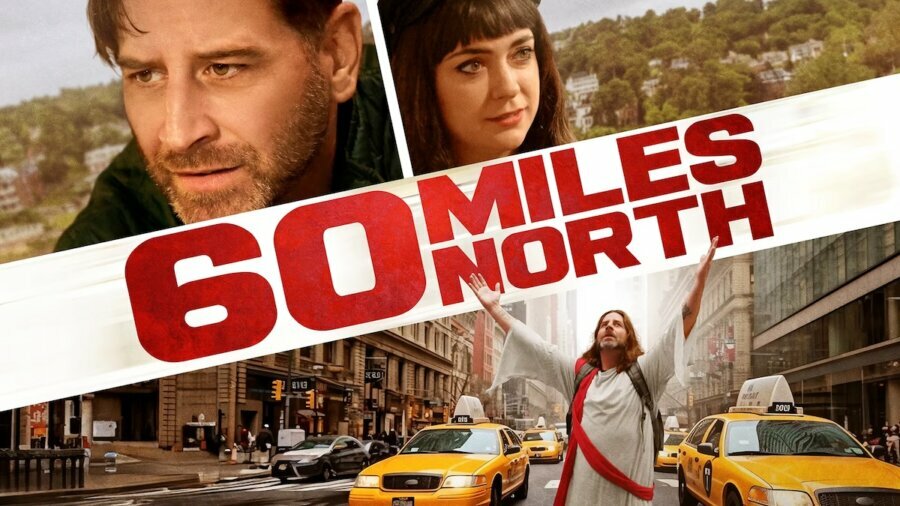key art for 60 miles north short film with the film's title and three stills from the movie with the actors