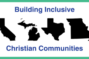 Announcing Our Pilot Project to Build Inclusive Christian Communities 
