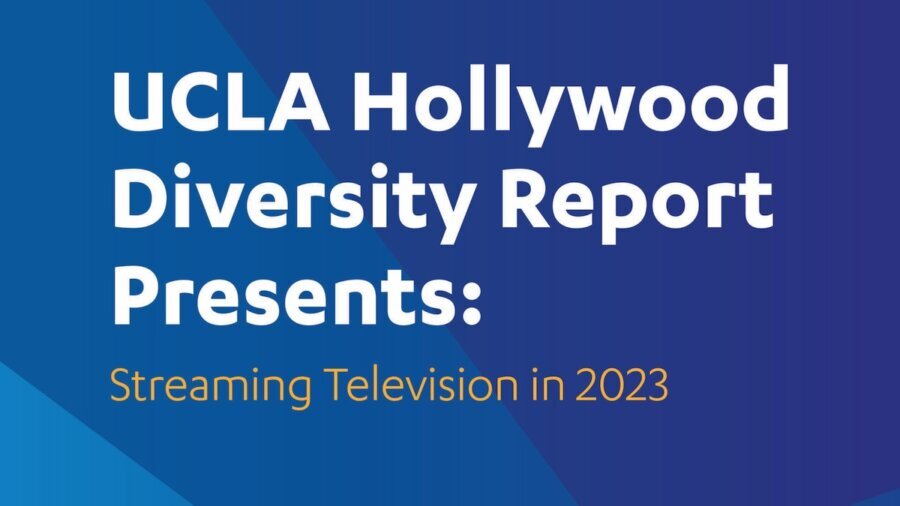 UCLA Hollywood Diversity Report Presents Streaming Television in 2023