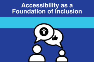 Accessibility as a Foundation of Inclusion