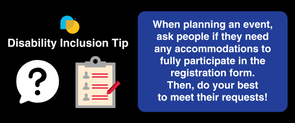 Disability Inclusion Tip infographic including the Disability Belongs trademarked icon, a question mark in a speech bubble, illustration of a registration form, and text in image description.