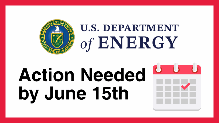 graphic with Logo for U.S. Department of Energy a calendar icon and text reading Action Needed by June 15th