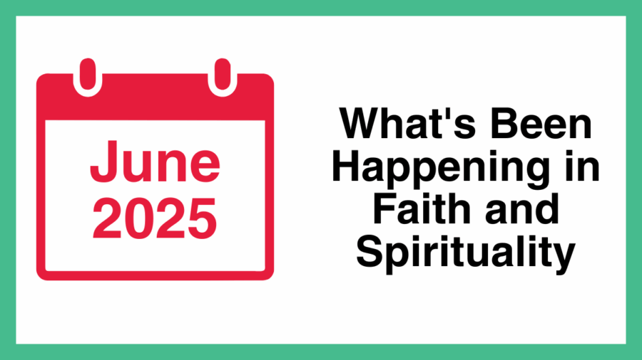 icon of a red calendar with June 2025 written on it next to text that reads What's Been Happening in Faith and Spirituality