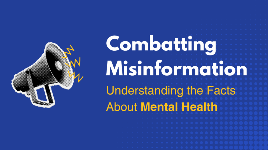 icon of a megaphone with sound waves coming out of it. text reads Combatting Misinformation. Understanding the Facts About Mental Health