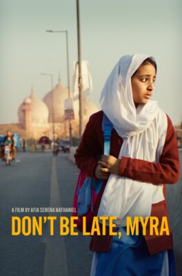 poster for Dont Be Late Myra with a girl wearing a hijab and a backpack walking down a street