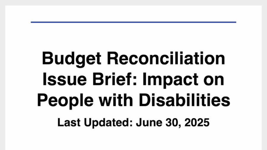 cover page of Budget Reconciliation Issue Brief: Impact on People with Disabilities document. last updated on June 30th 2025.